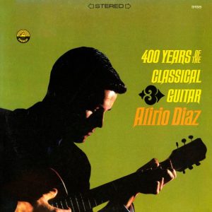 Виниловая пластинка Alirio Diaz – 400 Years Of The Classical Guitar