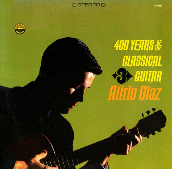 Виниловая пластинка Alirio Diaz – 400 Years Of The Classical Guitar Виниловая пластинка Alirio Diaz – 400 Years Of The Classical Guitar
