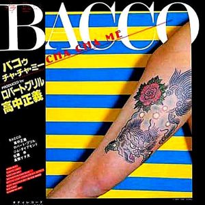 Виниловая пластинка Bacco (4) альбом Cha Cha Me