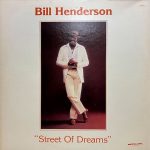 Виниловая пластинка Bill Henderson (3) альбом Street Of Dreams