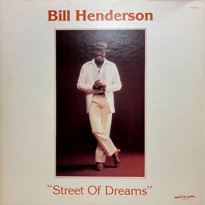 Виниловая пластинка Bill Henderson (3) альбом Street Of Dreams