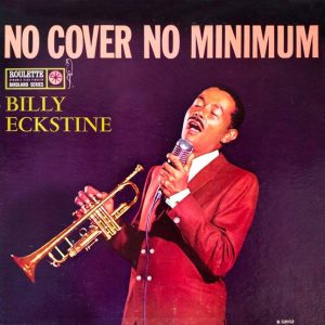 Виниловая пластинка Billy Eckstine альбом No Cover No Minimum