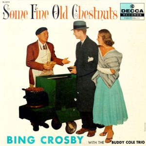 Виниловая пластинка Bing Crosby With The Buddy Cole Trio – Some Fine Old Chestnuts