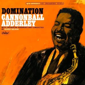 Виниловая пластинка Cannonball Adderley With Orchestra Arranged And Conducted By Oliver Nelson – Domination