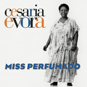 Cesaria Evora альбом Miss Perfumado
