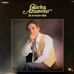 Виниловая пластинка Charles Aznavour альбом Volume 1 — Je M’voyais Deja