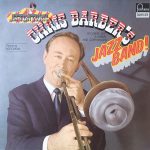Chris Barber's Jazz Band – Recorded Live In Berlin And Copenhagen 2 Виниловая пластинка Chris Barber's Jazz Band – Recorded Live In Berlin And Copenhagen