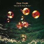 Deep Purple альбом Who Do We Think We Are