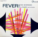 Виниловая пластинка Doc Severinsen His Trumpet And Orchestra альбом Fever!