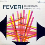Doc Severinsen His Trumpet And Orchestra альбом Fever! 1 Виниловая пластинка Doc Severinsen His Trumpet And Orchestra альбом Fever!