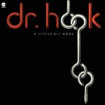 Виниловая пластинка Dr. Hook – A Little Bit More