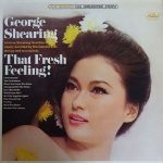 The George Shearing Quintet With Strings And Woodwinds – That Fresh Feeling 1 Виниловая пластинка The George Shearing Quintet With Strings And Woodwinds – That Fresh Feeling