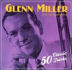 Glenn Miller And His Orchestra – 50 Classic Tracks (CD) 3 Glenn Miller And His Orchestra – 50 Classic Tracks (CD)