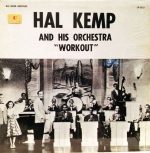 Виниловая пластинка Hal Kemp And His Orchestra – Workout