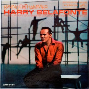 Виниловая пластинка Harry Belafonte, The Belafonte Folk Singers conducted by Robert De Cormier – Swing Dat Hammer