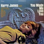 Harry James альбом You made me 1 Harry James альбом You made me
