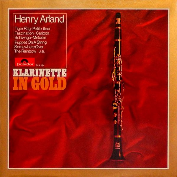 Виниловая пластинка Henry Arland альбом Klarinette In Gold Виниловая пластинка Henry Arland альбом Klarinette In Gold