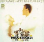 Hugo Strasser Und Sein Tanzorchester – Die Tanzplatte Des Jahres '82 3 Виниловая пластинка Hugo Strasser Und Sein Tanzorchester – Die Tanzplatte Des Jahres ’82
