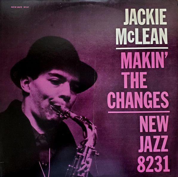 Виниловая пластинка Jackie McLean альбом Makin’ The Changes Виниловая пластинка Jackie McLean альбом Makin’ The Changes