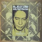 Jelly Roll Morton альбом Mr. Jelly Lord 2 Виниловая пластинка Jelly Roll Morton альбом Mr. Jelly Lord