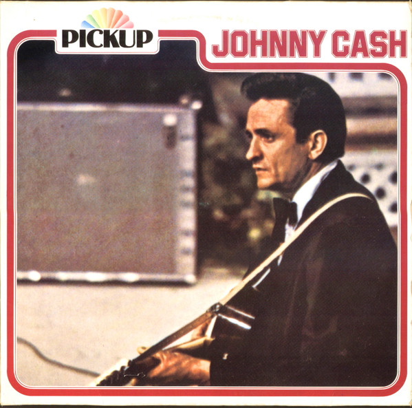 Johnny Cash альбом PICKUP Johnny Cash альбом PICKUP