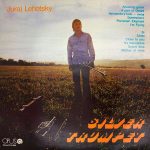 Виниловая пластинка Juraj Lehotský альбом Silver Trumpet