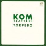 Виниловая пластинка KOM-Teatteri альбом Torpedo