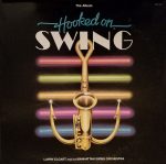 Larry Elgart And His Manhattan Swing Orchestra – Hooked On Swing 3 Виниловая пластинка Larry Elgart And His Manhattan Swing Orchestra – Hooked On Swing