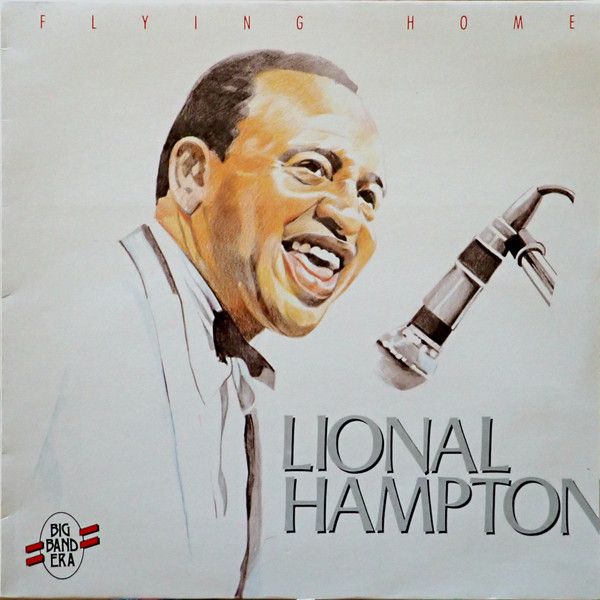 Виниловая пластинка Lional Hampton альбом Flying Home Виниловая пластинка Lional Hampton альбом Flying Home