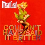 Компакт диск Meat Loaf – Couldn't Have Said It Better (CD)