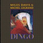 Miles Davis & Michel Legrand альбом Dingo