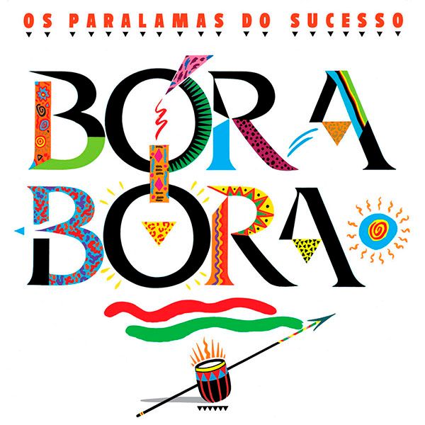 Os Paralamas Do Sucesso альбом Bora Bora Os Paralamas Do Sucesso альбом Bora Bora