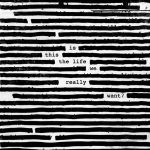 Roger Waters альбом Is This The Life We Really Want?