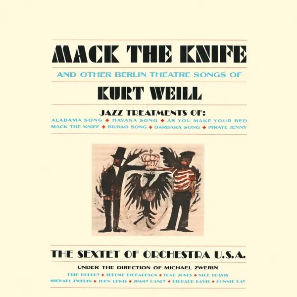 Виниловая пластинка The Sextet Of Orchestra U.S.A. Under The Direction Of Michael Zwerin альбом Mack The Knife And Other Berlin Theatre Songs Of Kurt Weil Виниловая пластинка The Sextet Of Orchestra U.S.A. Under The Direction Of Michael Zwerin альбом Mack The Knife And Other Berlin Theatre Songs Of Kurt Weil