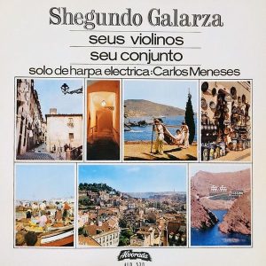 Виниловая пластинка Shegundo Galarza альбом Seus Violinos Seu Conjunto
