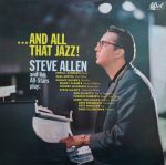 Виниловая пластинка Steve Allen And His All-Stars альбом …And All That Jazz
