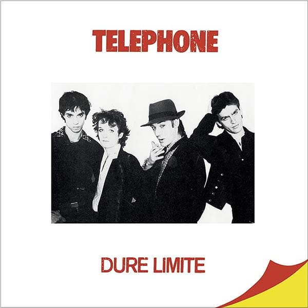 Telephone альбом Dure Limite Telephone альбом Dure Limite