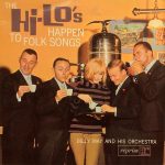 The Hi-Lo's With Billy May And His Orchestra альбом The Hi-Lo's Happen To Folk Songs 3 Виниловая пластинка The Hi-Lo’s With Billy May And His Orchestra альбом The Hi-Lo’s Happen To Folk Songs