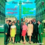 Виниловая пластинка The Swingle Singers With The Modern Jazz Quartet альбом Place Vendôme
