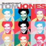 Компакт диск Tom Jones – Do Ya Think I'm Sexy?! (Remixes 2005 CD)