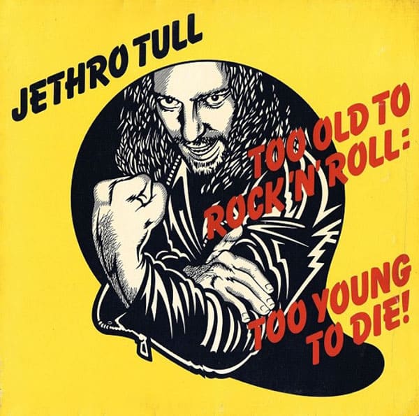Jethro Tull - Too Old To Rock 'N' Roll: Too Young To Die! Виниловая пластинка Jethro Tull - Too Old To Rock 'N' Roll: Too Young To Die!