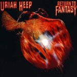 Uriah Heep альбом Return To Fantasy