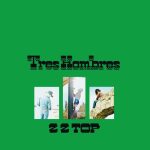 ZZ Top альбом Tres Hombres